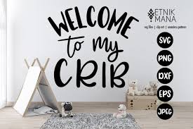 › graphics silhouette wall decal drawing illustration, silhouette png clipart. Welcome To My Crib Nursery Room Baby Room Wall Art Svg 511857 Svgs Design Bundles