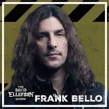 For the debut episode of The David Ellefson Show, legendary Anthrax bassist  Frank Bello joins David Ellefson and Joshua Toomey for an epic conversation  packed with killer stories, bass talk, and plenty