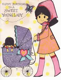 Happy Birthday Wishes For A Young Lady Happy Birthday To A Sweet Young Lady Vintage Birthday Cards Vintage Greeting Cards Birthday Greeting Cards