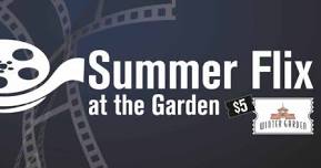 $5 Summer Flix at the Garden 2026
