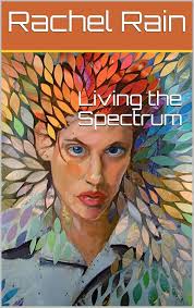 Living the Spectrum eBook : Rain, Rachel: Amazon.in: Kindle Store