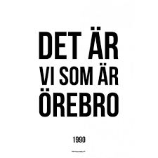 Équipe de hockey suédoise (fr); Det Ar Vi Som Ar Orebro Poster Text Tavlor Och Text Posters Online