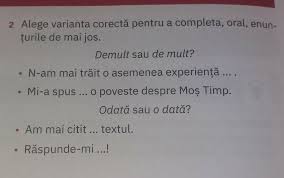 Alege Varianta Corecta Pentru A Completa Oral EnunÈ›urile De Mai Jos Va Rog Repede Daca Se Poate Brainly Ro