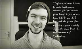 I was a salsa dancer for the majority of my life, from, like list of top 8 famous quotes and sayings about jacksepticeye to read and share with friends on your. Jacksepticeye Words Of Wisdom Jacksepticeye Quotes Jacksepticeye Just Be Happy