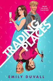 Trading Places by Emily Duvall | Goodreads