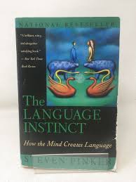 The Language Instinct: How the Mind Creates Language (Harper Perennial Modern Classics) - Pinker, Steven