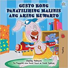 Quick dry.easily to be cleaned and maintained.machine washable. Amazon Com I Love To Keep My Room Clean Tagalog Book For Kids Tagalog Bedtime Collection Tagalog Edition 9781525934735 Admont Shelley Books Kidkiddos Books