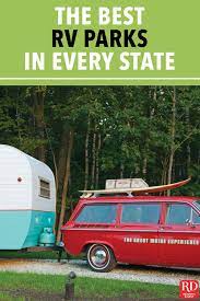 The Best Rv Parks In Every State Best Rv Parks Rv Parks Rv Parks Near Me