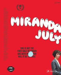 More images for miranda » Miranda July Miranda July Prestel Publishing Hardcover