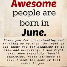 Awesome People Born In June Quote Birthdaywishes For June People June Birthday Month Quotes June Quotes Birthday Quotes For Me