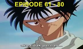 Anime Yu Yu Hakusho Sub Indo Rasanya