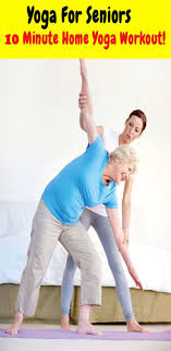 Yoga For Seniors 10 Minute Home Yoga Workout Yoga For Seniors Yoga For Beginners Yoga Poses For Beginners