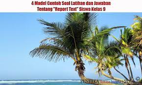 Check spelling or type a new query. Reading And Writing Skills 4 Model Contoh Soal Latihan Dan Jawaban Tentang Report Text Siswa Kelas 9