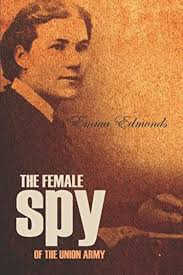 Amazon.com: The Female Spy of the Union Army (Expanded, Annotated):  9781519041487: Edmonds, Sarah Emma: ספרים