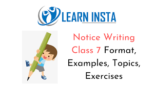 Notice writing format a notice is very effective of communication, whether public or private, sports private notices. Notice Writing Class 7 Format Examples Topics Exercises