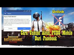 Cara Unbind Akun Pubg Mobile Dari Facebook Youtube