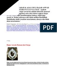 Hajar aswad artinya adalah batu hitam, batu ini berasal dari surga sebagaimana disebutkan dalam hadits shohih yang diriwayatkan oleh sejumlah ulama hadits. Hajar Aswad Haji Dan Umrah Transplantasi Organ