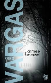 Pars vite et reviens tard. L Armee Furieuse De Fred Vargas Poche Livre Decitre
