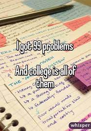 And I Thought High School Was Bad Enough College Life Humor College Problems College Quotes
