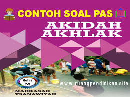 We did not find results for: Contoh Soal Pas Akidah Akhlak Semester 1 Kelas 7 8 9 Smp Mts Kurikulum 2013 Sesuai Kma 183 Ruang Pendidikan