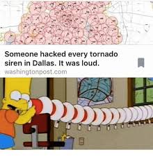 Someone Hacked Every Tornado Siren In Dallas It Was Loud Washingtonpostcom Meme On Me Me