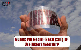 Güneş enerjisi i̇le tasarrufumuz ne kadar olur? Gunes Pili Nedir Nasil Calisir Ozellikleri Nelerdir Teknoloji Projeleri
