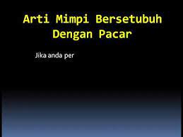 Arti mimpi berhubungan badan di sebuah istana yang megah memiliki tafsir bisa mendapat. Arti Mimpi Bersetubuh Youtube