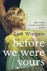 Before We Were Yours By Lisa Wingate