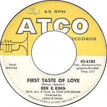 Ben E. King - First Taste Of Love / Spanish Harlem - Atco - USA - 45-6185 - 7" Single - 45cat
