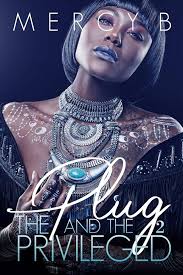 The Plug & The Privileged 2 (RahMeek and Bella): B, Mercy: 9781090975164:  Amazon.com: Books