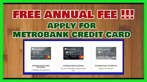 Payment channels for metrobank credit card. Free Annual Fee For Life Apply For Metrobank Credit Card Online Promo Offer Only Youtube
