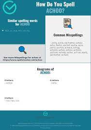 That's a question that people have been asking for years, but there's still a lot of confusion around. Correct Spelling For Achoo Infographic Spellchecker Net
