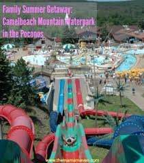 Family Summer Getaway Camelbeach Mountain Waterpark In The Poconos The Mama Maven Blog