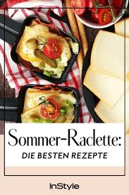 Nicht Nur Zu Weihnachten Und Silvester Ein Genuss Wir Verraten Dir Die Besten Raclette Rezepte Instyle Instylegerm Rezepte Gute Rezepte Lebensmittel Essen
