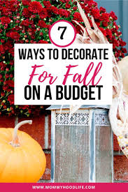 7 Simple And Affordable Fall Decorating Ideas To Create A Festive Home Fall Decor Fall Decor Diy Fall Home Decor