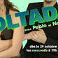 SOLTADAS ! avec Pablo Pugliese & Noel Strazza event in Montreal, Quebec
