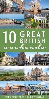 10 Great British Weekend Break Ideas On The Luce Travel Blog Europe Travel Weekend Breaks Europe Travel Destinations