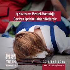 Is Kazasi Ve Meslek Hastaligi Geciren Iscinin Haklari Nelerdir 2020 Is Kazasi Sosyal Guvenlik Avukatlar