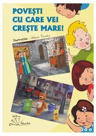 Povesti Cu Care Vei Creste Mare Vei Mare Book Cover