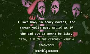 Obviously you don't want to be watching a movie that has a super complex plot with someone else, so you want to go with something. Watching Scary Movies Alone Quotes Quotations Sayings 2021