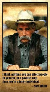 Sam Elliott Quotes Quotesgram