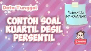 Check spelling or type a new query. Contoh Soal Kuartil Desil Dan Persentil Data Tunggal Youtube