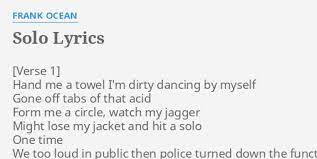 We did not find results for: Solo Lyrics By Frank Ocean Hand Me A Towel