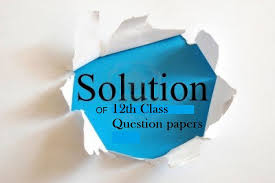 12 Class Exams 2020 Solved Question Papers All Sets