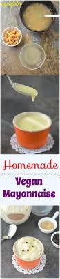 Love Sandwiches Then Try This Eggless Mayonnaise Recipe Its Full Of Flavor Creamy And Taste Just Like The Regular One It S Recetas Veganas Vegano Pasapalos