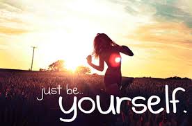 Be oneself to be in one's most natural, comfortable, sincere, and ingenuous state of mind and being. Be Yourself Mindbodyconsciousness