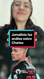 Análise da contratação de Charles pelo Corinthians