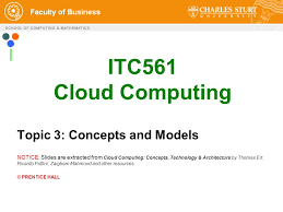Concepts, technology & architecture (the pearson service technology series from thomas erl) and also you can download or read online allbook pdf file that related with cloud computing: Itc561 Cloud Computing Topic 3 Concepts And Models Ppt Video Online Download