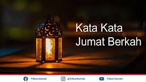 Ada banyak keberkahan yang turut menyertainya. 45 Kata Kata Jumat Berkah Ucapan Mutiara Islami Tentang Hari Jumat Penuh Berkah Tribun Sumsel