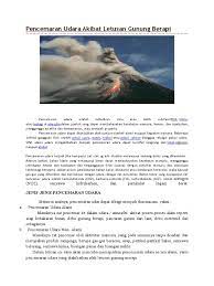 Sesetengah gunung berapi mungkin hanya mempamerkan satu jenis letusan dalam tempoh aktiviti, sementara yang lain mungkin memaparkan. Pencemaran Udara Akibat Letusan Gunung Berapi